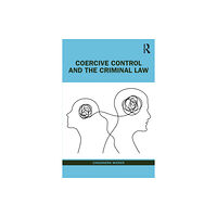 Taylor & francis ltd Coercive Control and the Criminal Law (häftad, eng)