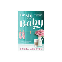 Penguin Random House Australia Be My Baby (häftad, eng)