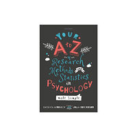 Oxford University Press Your A to Z of Research Methods and Statistics in Psychology Made Simple (häftad, eng)