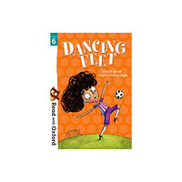 Oxford University Press Read with Oxford: Stage 6: Dancing Feet (häftad, eng)