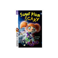 Oxford University Press Read with Oxford: Stage 5: Sugar Plum Scary (häftad, eng)
