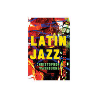 Oxford University Press Inc Latin Jazz (häftad, eng)