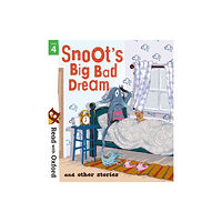 Oxford University Press Read with Oxford: Stage 4: Snoot's Big Bad Dream and Other Stories (häftad, eng)