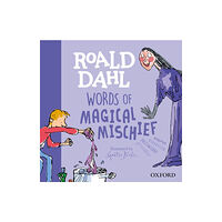 Oxford University Press Roald Dahl Words of Magical Mischief (inbunden, eng)