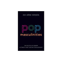 Oxford University Press Inc Pop Masculinities (häftad, eng)