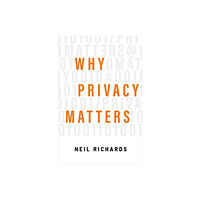 Oxford University Press Inc Why Privacy Matters (inbunden, eng)