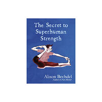 Vintage Publishing The Secret to Superhuman Strength (inbunden, eng)