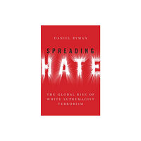 Oxford University Press Inc Spreading Hate (inbunden, eng)