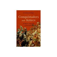 Oxford University Press Inc Conquistadors and Aztecs (inbunden, eng)