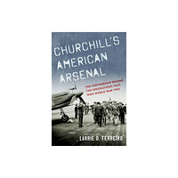 Oxford University Press Inc Churchill's American Arsenal (inbunden, eng)