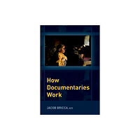 Oxford University Press Inc How Documentaries Work (häftad, eng)
