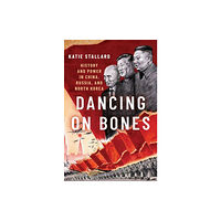 Oxford University Press Inc Dancing on Bones (inbunden, eng)