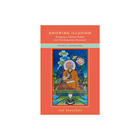 Oxford University Press Inc Knowing Illusion: Bringing a Tibetan Debate into Contemporary Discourse (häftad, eng)