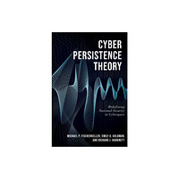 Oxford University Press Inc Cyber Persistence Theory (häftad, eng)