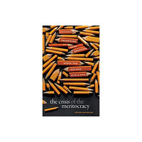 Oxford University Press The Crisis of the Meritocracy (inbunden, eng)
