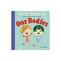 Oxford University Press Science Words for Little People: Our Bodies (inbunden, eng)