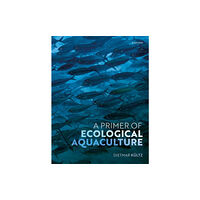 Oxford University Press A Primer of Ecological Aquaculture (häftad, eng)