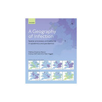Oxford University Press A Geography of Infection (inbunden, eng)
