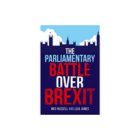 Oxford University Press The Parliamentary Battle over Brexit (inbunden, eng)