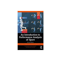 Taylor & francis ltd An Introduction to Performance Analysis of Sport (häftad, eng)