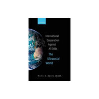 Oxford University Press International Cooperation Against All Odds (häftad, eng)