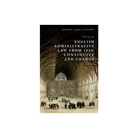 Oxford University Press English Administrative Law from 1550 (inbunden, eng)