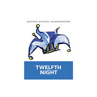Oxford University Press Oxford School Shakespeare: Twelfth Night (häftad, eng)