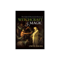 Oxford University Press The Oxford Illustrated History of Witchcraft and Magic (häftad, eng)