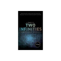 Oxford University Press A Tale of Two Infinities (inbunden, eng)