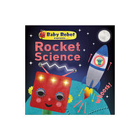 Dorling Kindersley Ltd Baby Robot Explains... Rocket Science (bok, board book, eng)