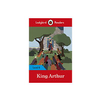 Penguin Random House Children's UK Ladybird Readers Level 6 - King Arthur (ELT Graded Reader) (häftad, eng)