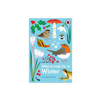 Penguin Random House Children's UK What to Look For in Winter (inbunden, eng)