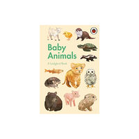 Penguin Random House Children's UK A Ladybird Book: Baby Animals (inbunden, eng)