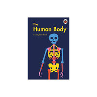 Penguin Random House Children's UK A Ladybird Book: The Human Body (inbunden, eng)