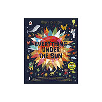 Penguin Random House Children's UK Everything Under the Sun (inbunden, eng)