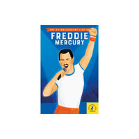 Penguin Random House Children's UK The Extraordinary Life of Freddie Mercury (häftad, eng)