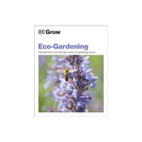 Dorling Kindersley Ltd Grow Eco-gardening (häftad, eng)