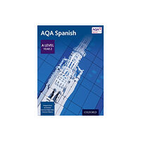 Oxford University Press AQA Spanish: A Level Year 2 Student Book (häftad, eng)