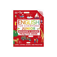 Dorling Kindersley Ltd English for Everyone Junior Beginner's Practice Book (häftad, eng)