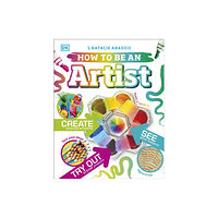 Dorling Kindersley Ltd How To Be An Artist (inbunden, eng)