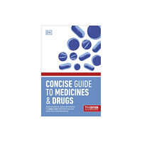 Dorling Kindersley Ltd Concise Guide to Medicine & Drugs 7th Edition (häftad, eng)