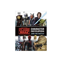 Dorling Kindersley Ltd Star Wars The Clone Wars Character Encyclopedia (inbunden, eng)