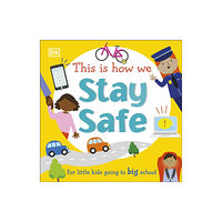 Dorling Kindersley Ltd This Is How We Stay Safe (bok, board book, eng)