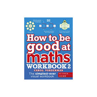 Dorling Kindersley Ltd How to be Good at Maths Workbook 2, Ages 9-11 (Key Stage 2) (häftad, eng)