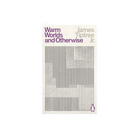 Penguin books ltd Warm Worlds and Otherwise (häftad, eng)