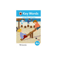 Penguin Random House Children's UK Key Words with Peter and Jane Level 4a – We Have Fun! (inbunden, eng)