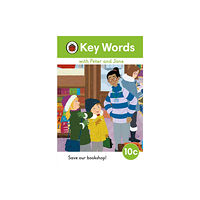 Penguin Random House Children's UK Key Words with Peter and Jane Level 10c – Save Our Bookshop! (inbunden, eng)