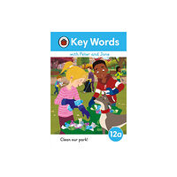 Penguin Random House Children's UK Key Words with Peter and Jane Level 12a – Clean Our Park! (inbunden, eng)