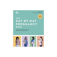 Dorling Kindersley Ltd The Day-by-Day Pregnancy Book (inbunden, eng)