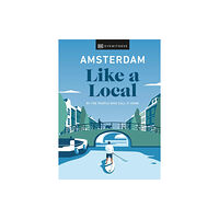 Dorling Kindersley Ltd Amsterdam Like a Local (inbunden, eng)